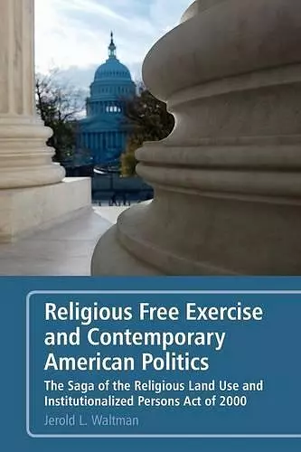 Religious Free Exercise and Contemporary American Politics cover