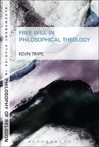 Free Will in Philosophical Theology cover