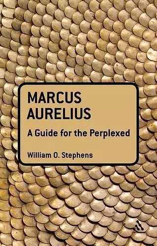 Marcus Aurelius: A Guide for the Perplexed cover