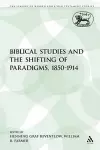 Biblical Studies and the Shifting of Paradigms, 1850-1914 cover