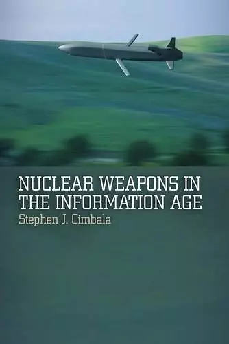 Nuclear Weapons in the Information Age cover