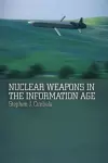 Nuclear Weapons in the Information Age cover