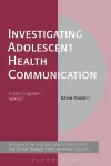 Investigating Adolescent Health Communication cover