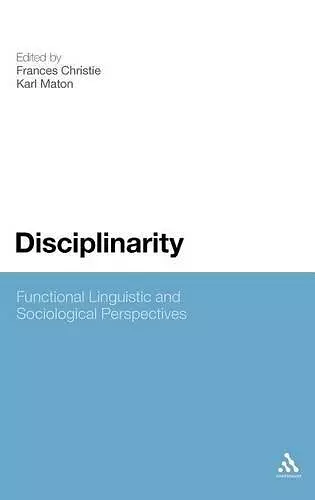 Disciplinarity: Functional Linguistic and Sociological Perspectives cover