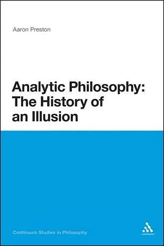 Analytic Philosophy: The History of an Illusion cover