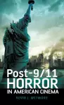 Post-9/11 Horror in American Cinema cover