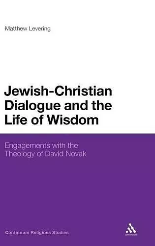 Jewish-Christian Dialogue and the Life of Wisdom cover