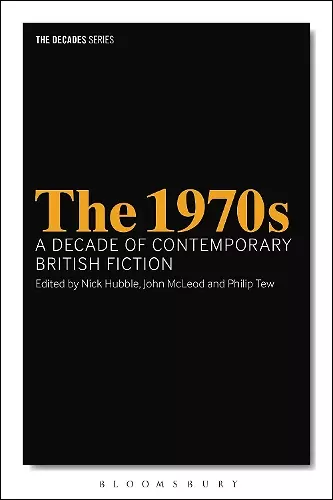 The 1970s: A Decade of Contemporary British Fiction cover