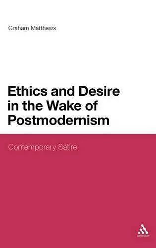 Ethics and Desire in the Wake of Postmodernism cover