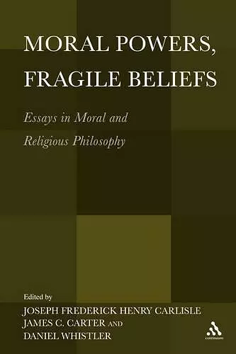 Moral Powers, Fragile Beliefs cover