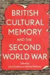 British Cultural Memory and the Second World War cover