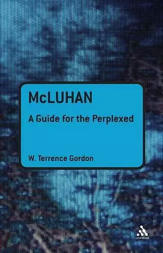 McLuhan: A Guide for the Perplexed cover