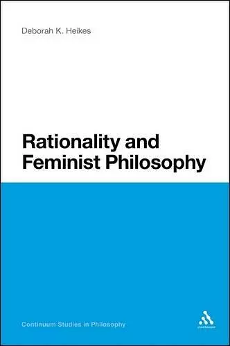 Rationality and Feminist Philosophy cover