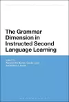 The Grammar Dimension in Instructed Second Language Learning cover