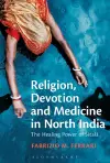 Religion, Devotion and Medicine in North India cover