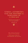 Ethics, Aesthetics and the Historical Dimension of Language cover