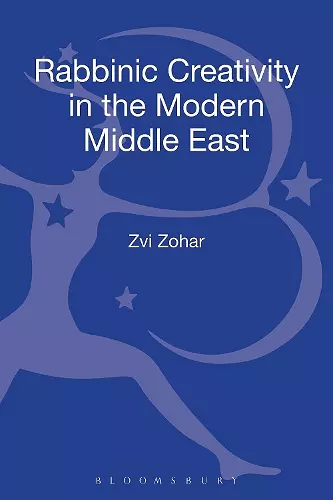 Rabbinic Creativity in the Modern Middle East cover