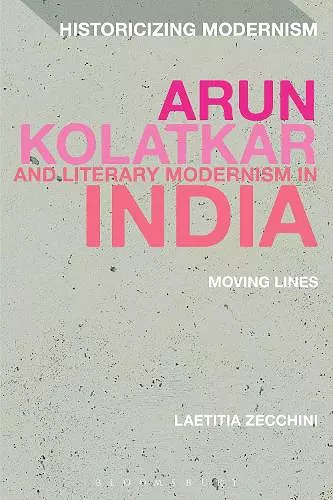 Arun Kolatkar and Literary Modernism in India cover