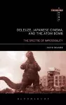 Deleuze, Japanese Cinema, and the Atom Bomb cover