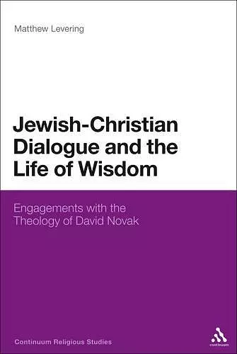 Jewish-Christian Dialogue and the Life of Wisdom cover