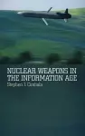 Nuclear Weapons in the Information Age cover