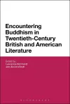 Encountering Buddhism in Twentieth-Century British and American Literature cover