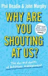 Why are you shouting at us? cover