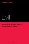 Evil: A History in Modern French Literature and Thought cover