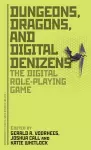 Dungeons, Dragons, and Digital Denizens cover