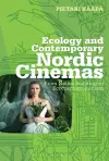 Ecology and Contemporary Nordic Cinemas cover