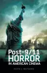 Post-9/11 Horror in American Cinema cover