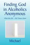 Finding God in Alcoholics Anonymous cover