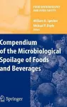 Compendium of the Microbiological Spoilage of Foods and Beverages cover