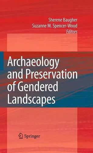 Archaeology and Preservation of Gendered Landscapes cover