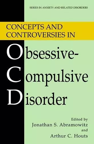 Concepts and Controversies in Obsessive-Compulsive Disorder cover