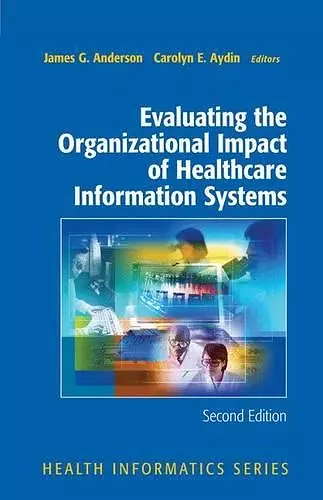 Evaluating the Organizational Impact of Health Care Information Systems cover