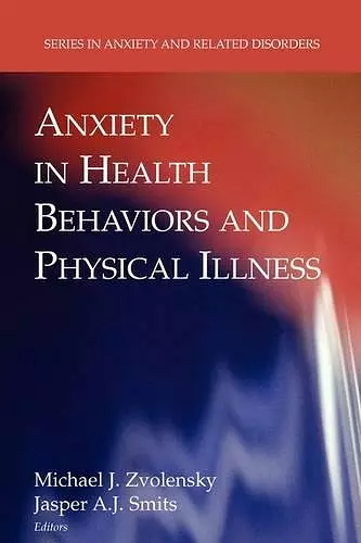Anxiety in Health Behaviors and Physical Illness cover