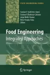 Food Engineering: Integrated Approaches cover