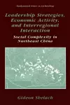Leadership Strategies, Economic Activity, and Interregional Interaction cover