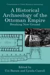 A Historical Archaeology of the Ottoman Empire cover