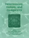 Determinism, Holism, and Complexity cover