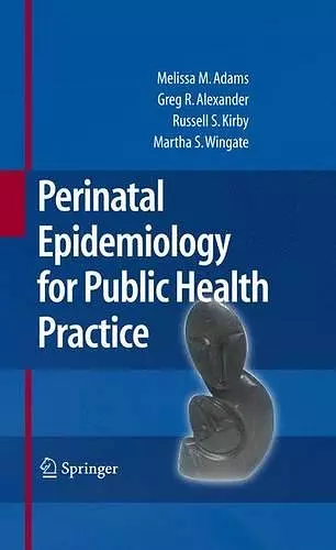 Perinatal Epidemiology for Public Health Practice cover