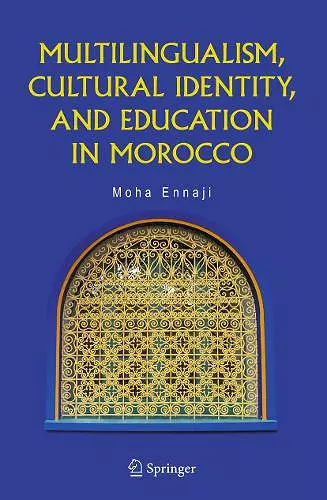 Multilingualism, Cultural Identity, and Education in Morocco cover