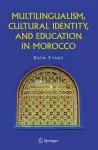 Multilingualism, Cultural Identity, and Education in Morocco cover