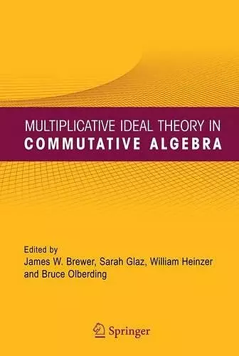 Multiplicative Ideal Theory in Commutative Algebra cover