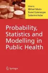 Probability, Statistics and Modelling in Public Health cover