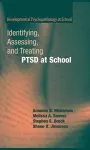 Identifying, Assessing, and Treating PTSD at School cover
