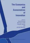 The Economics and Econometrics of Innovation cover