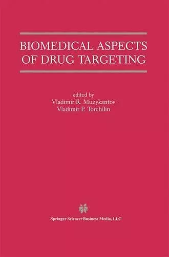 Biomedical Aspects of Drug Targeting cover