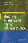 Identifying, Assessing, and Treating Self-Injury at School cover